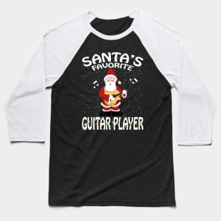 Santas Favorite Guitar Player Christmas Baseball T-Shirt